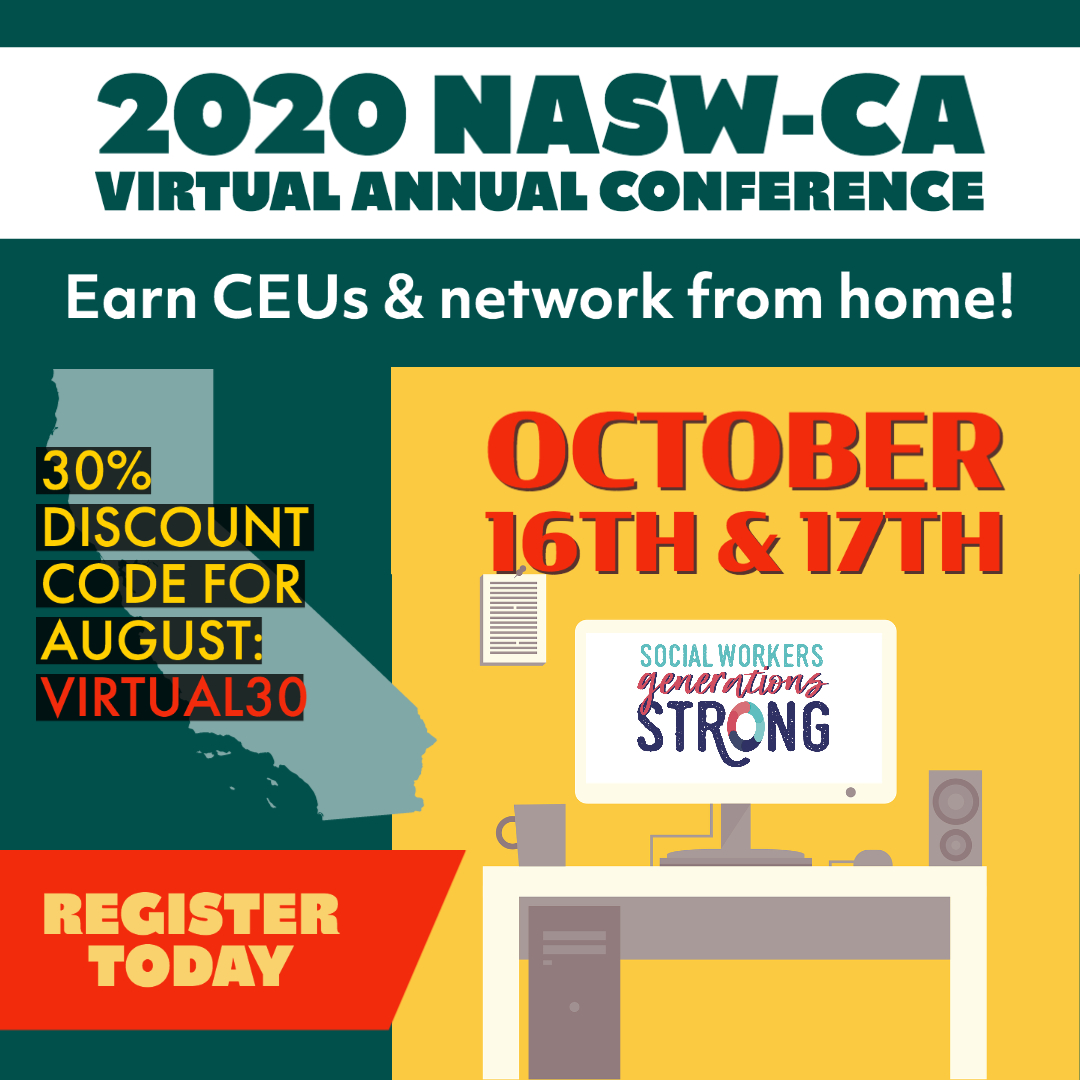 Join us for NASW-CA's 2020 Virtual Annual Conference! 30% Discount