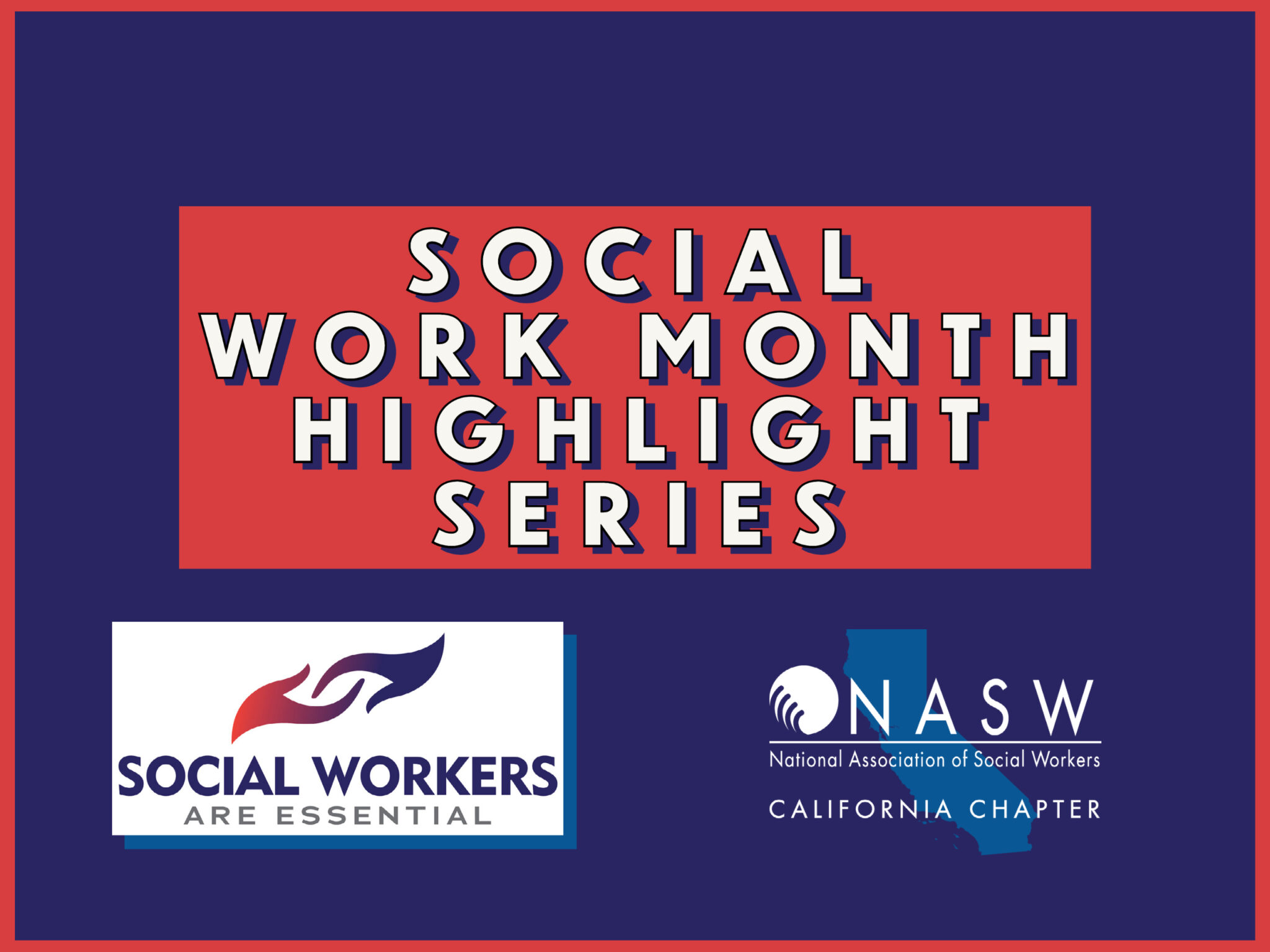 Social Workers Are Essential NASWCA Highlights Social Workers In