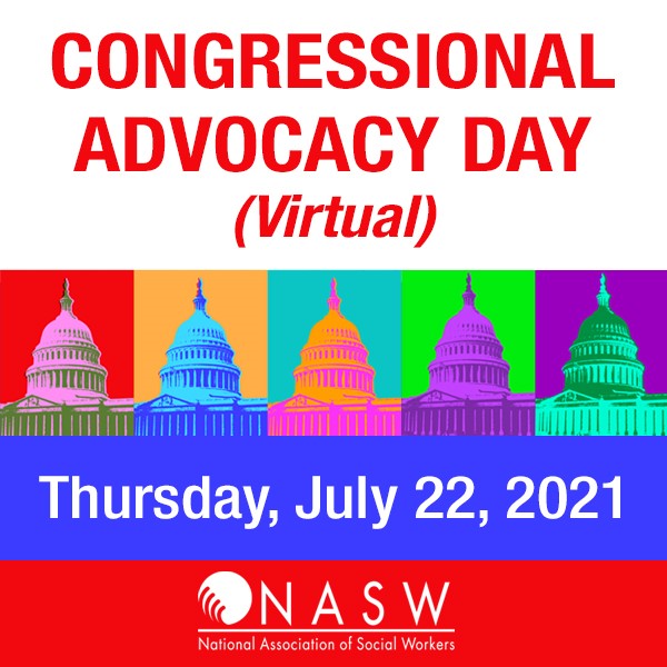 Join us for NASW's Virtual Congressional Advocacy Day On July 22