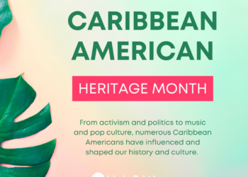 CARIBBEAN AMERICAN HERITAGE MONTH From activism and politics to music and pop culture, numerous Caribbean Americans have influenced and shaped our history and culture. NASW-CA logo