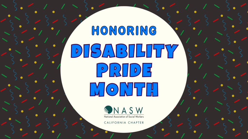 Honoring Disability Pride Month · NASWCANEWS.ORG